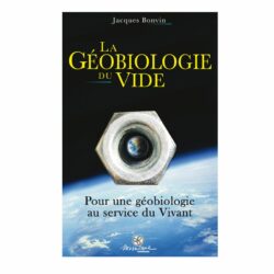 La Géobiologie du Vide