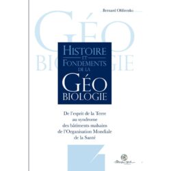 Histoire et fondement de la Géobiologie